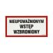 Znak Nieupoważnionym wstęp wzbroniony 200x100 PN NC042 [1]