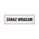 Znak Zaraz wracam 300x100 PN NC137 [1]